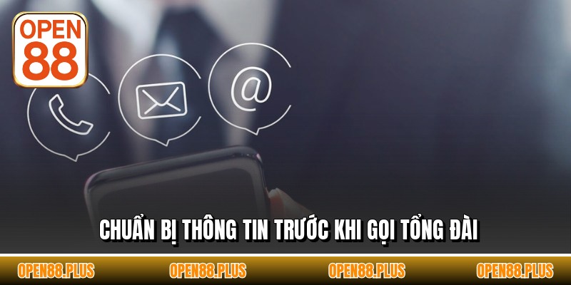 Chuẩn bị thông tin trước khi gọi tổng đài
