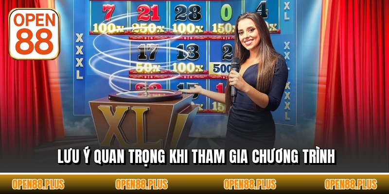Lưu ý quan trọng khi tham gia chương trình